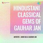Hindustani Classical Gems Of Gauhar Jan - Janki Bai Song Download